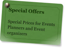 Special Offers  Special Prices for Events Planners and Event organizers